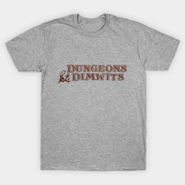 Dungeons and Dimwits T-Shirt by masciajames